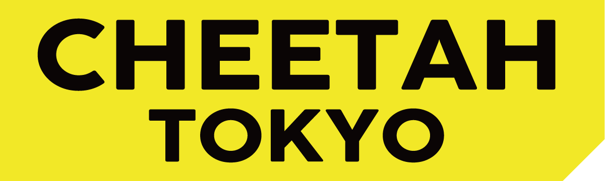 CHEETAH TOKYO
